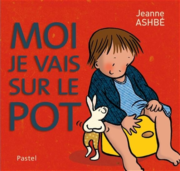 ASHBÉ, Jeanne : Moi je vais sur le pot PASTEL 9782211302906