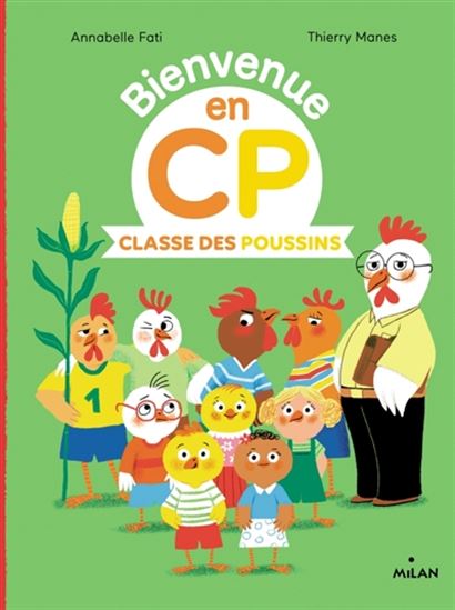 FATI MANES Bienvenue en classe des poussins MILAN Bienvenue en CP 9782408014179