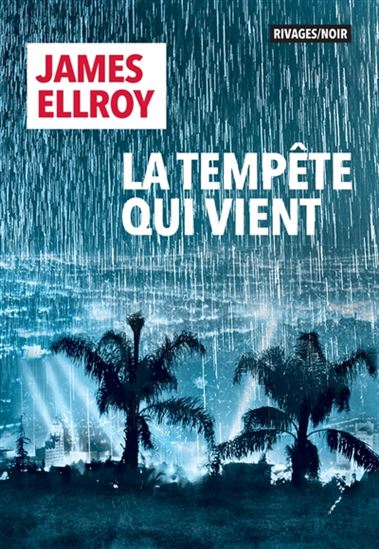 ELLEROY, James La tempête qui vient RIVAGES 9782743648893