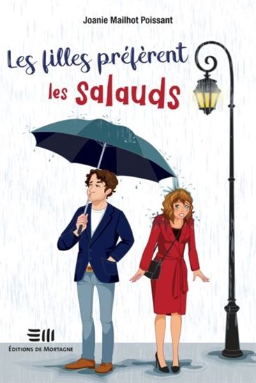 M. POISSANT, Joanie : Les filles préfèrent les salauds MORTAGNE 9782897920425