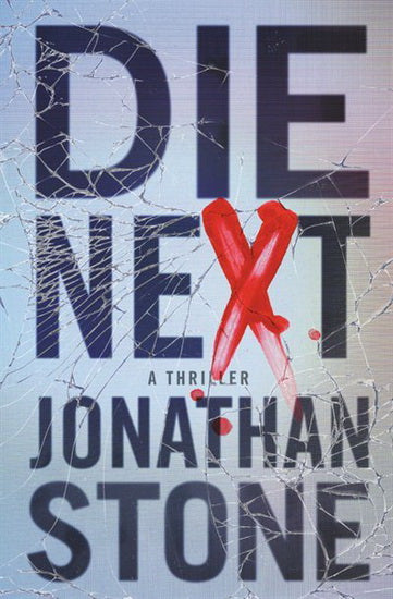 STONE, Jonathan : Die Next GRAND CENTRAL PUBLISHING 9781538733226