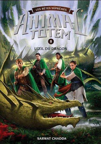 CHADDA, T8 L'oeil du dragon, Bêtes suprêmes Animal Totem 9781443180818