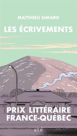 SIMARD, Matthieu : Les écrivements ALTO 9782896944576