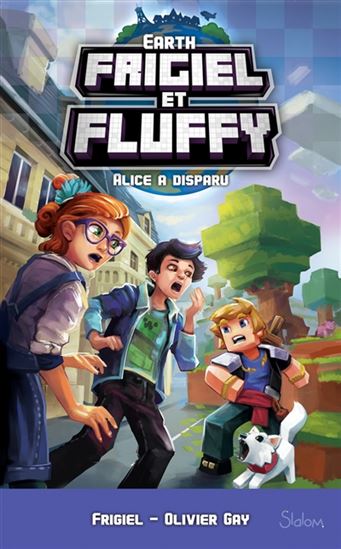 Gay, Olivier : T1 Frigiel et Fluffy: Alice a disparu Earth SLALOM 9782375542361