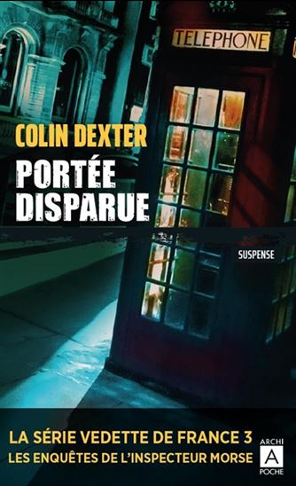 DEXTER, Colin : Portée disparue ARCHI POCHE 9782377355075