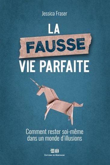 FRASER, Jessica La fausse vie parfaite MORTAGNE 9782897921064