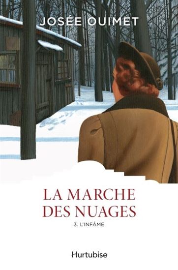 OUIMET, Josée : La marche des nuages, T3 L'infâme HURTUBISE 9782897817107