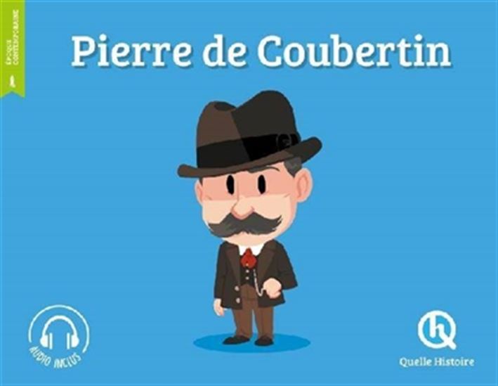 COLLECTIF : Pierre de Coubertin, QUELLE HISTOIRE 9782371046023
