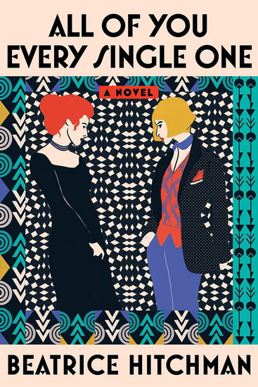 HITCHMAN, Beatrice : All of You Every Single One : A Novel ABRAMS 9781419756931