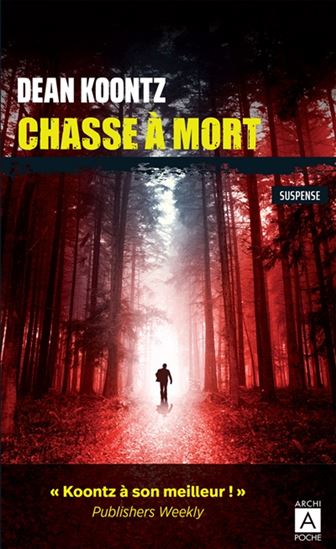 KOONTZ, Dean : Chasse à mort ARCHI POCHE 9782377359653