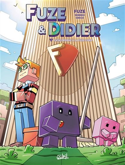 Fuze et Didier T1 Catastrophe à la Fuze Corp SOLEIL 9782302089426