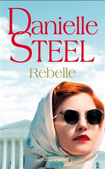 STEEL, Danielle: Rebelle PRESSES CITÉ 9782258191815