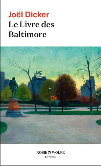 DICKER, Joël Le livre des Baltimore ROSIE WOLFE 9782889730117