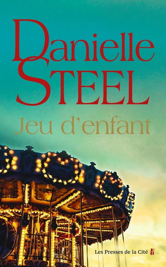 STEEL, Danielle: Jeu d'enfant PRESSES CITÉ 9782258191853
