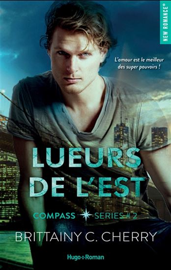 CHERRY, Brittainy C. : Compass T2 Lueurs de l'Est HUGO 9782755694093