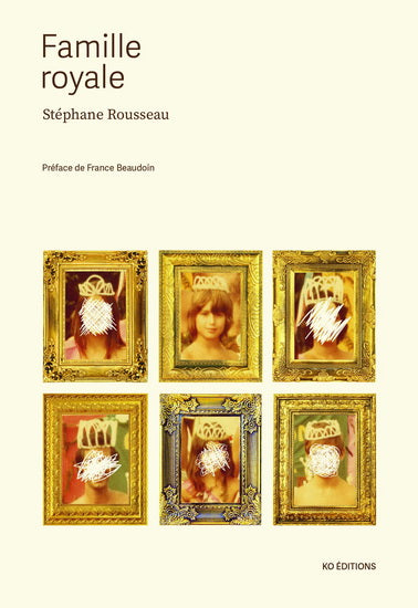 ROUSSEAU, Stéphane : Famille royale KO 9782924965795