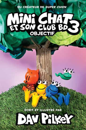 PILKEY: T3 Mini Chat et son club BD objectif SCHOLASTIC 9781443196284