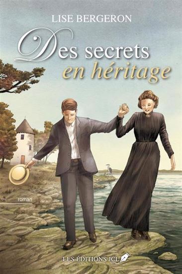 BERGERON, Lise : Des secrets en héritage JCL 9782898041952