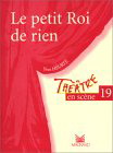 HEURTÉ, Yves :T19 Le petit Roi de rien Théâtre en scène MAGNARD 9782210652217