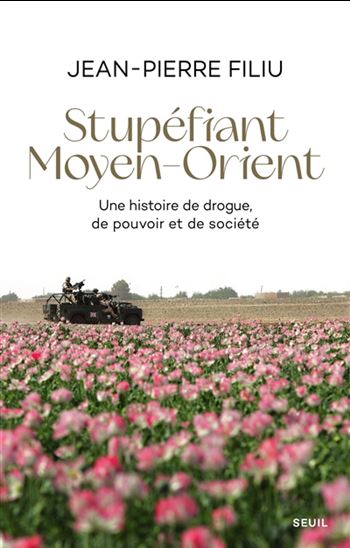 FILIU, J-P : Stupéfiant Moyen-Orient SEUIL 9782021496727