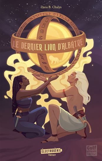 CHALYS, Dana B. : Le Dernier lion d'albâtre GULF STREAM 9782383490128