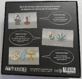 Takatch Tu PARTY CRASHERS Jeu 18 ans et +