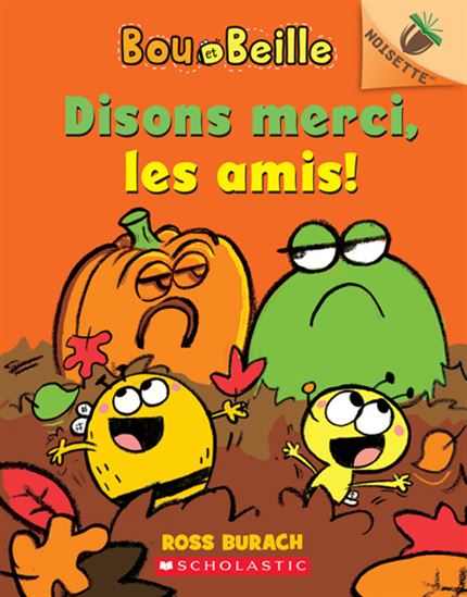 BURACH, Ross Disons merci, les amis ! Bou et Beille Noisette SCHOLASTIC 9781039701625