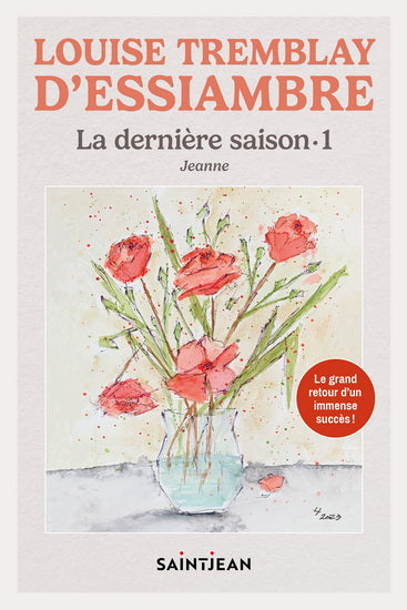 TREMBLAY-D'ESSIAMBRE, L: T1 Jeanne La dernière saison GUY ST-JEAN 9782898276309