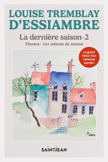 TREMBLAY-D'ESSIAMBRE, L: T2 Thomas La dernière saison GUY ST-JEAN 9782898276330
