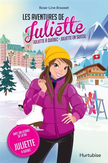 BRASSET, Rose-Line: Les aventures Juliette : Québec Suisse bermudes 9782898510304