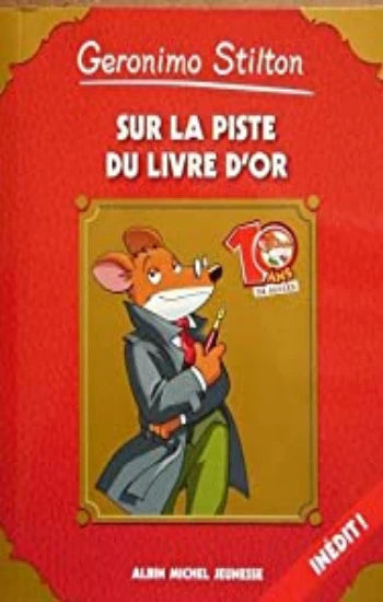 Geronimo Stilton Sur la piste du livre d'Or ALBIN MICHEL Inédit 9782226248824