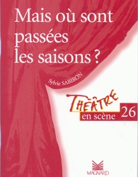 SABIRON, Sylvie T26 Mais où sont passées les saisons Théâtre en scène MAGNARD 9782210652255