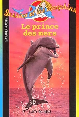 DANIELS, Lucy T508 Le prince des mers SOS Animaux 9782747008525