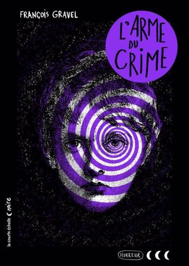 GRAVEL, FRANÇOIS , L'arme du crime Lune Noire 9782897746001