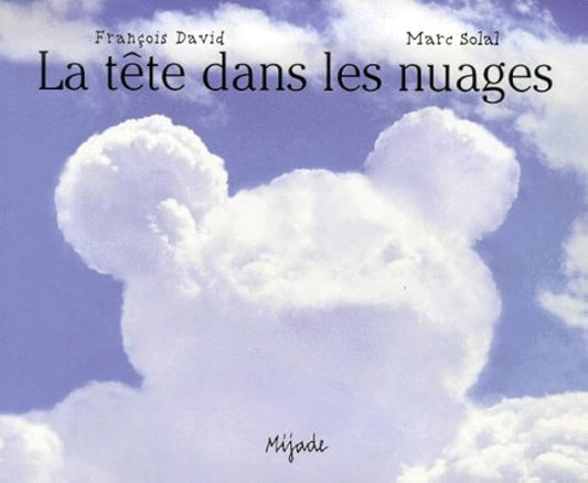 DAVID SOLAL : La tête dans les nuages MIJADE 9782871422297