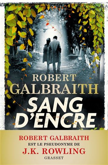 GALBRAITH, Robert : Sang d'encre GRASSET 9782246836667