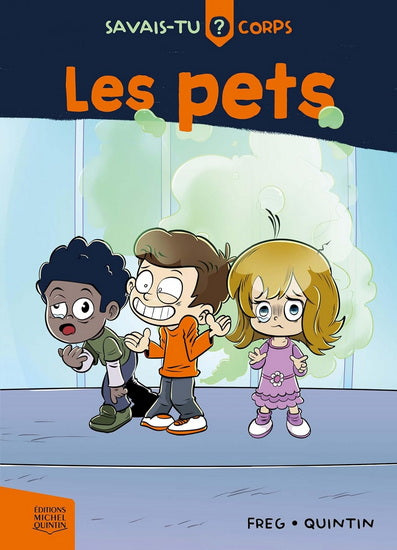 FREG QUINTIN Savais-tu ? Corps T1 Les pets 9782897628482