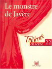 HEURTÉ, Yves T22 Le monstre de Javère Théâtre en scène MAGNARD 9782210652224