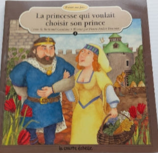 GAUTHIER, B : La princesse qui voulait choisir son prince COURTE ÉCHELLE 289021270X