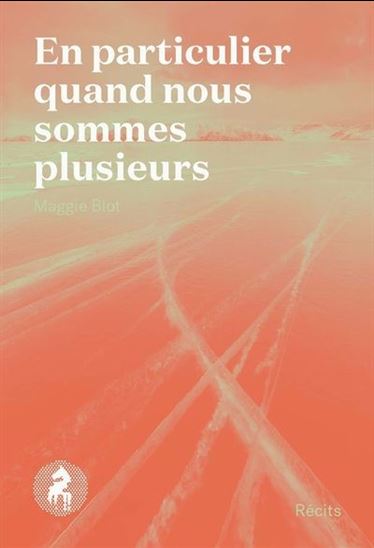 BLOT, Maggie : En particulier quand nous sommes plusieurs, CHEVAL D'AOÛT 9782925488040