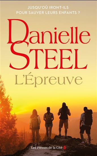 STEEL, Danielle : L'Épreuve PRESSES CITÉ 9782258203532