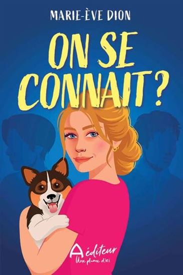 DION, Marie-Ève : On se connait ? A ÉDITEUR 9782898601415
