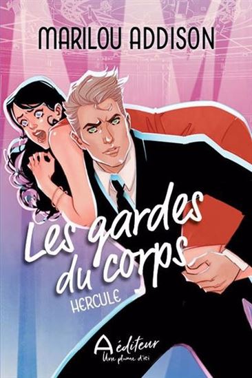 ADDISON, Marilou : Les Gardes du corps T1 Hercule A ÉDITEUR 9782898601149