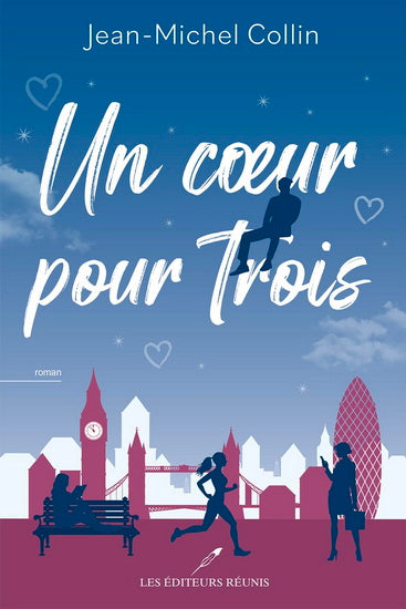 COLLIN, J-M : Un coeur pour trois RÉUNIS 9782898671029