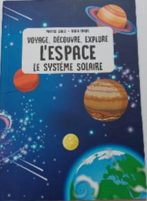 GAULE FABRIS : Voyage, découvre, explore le système solaire, L'espace