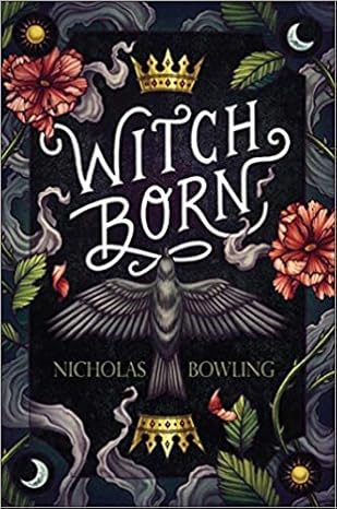 BOWLING, Nicholas : Witch born SCHOLASTIC 9781338333428