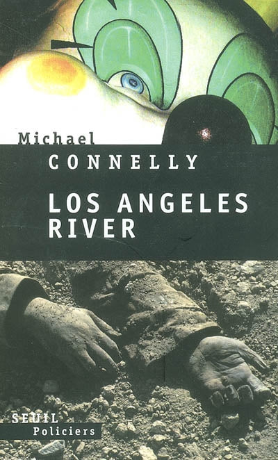 CONNELLY, Michael : Los Angeles river SEUIL 9782020588270