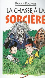 POUPART, Roger, T60, La chasse à la sorcière, Collection Petite vache SOULIÈRES 9782896070183