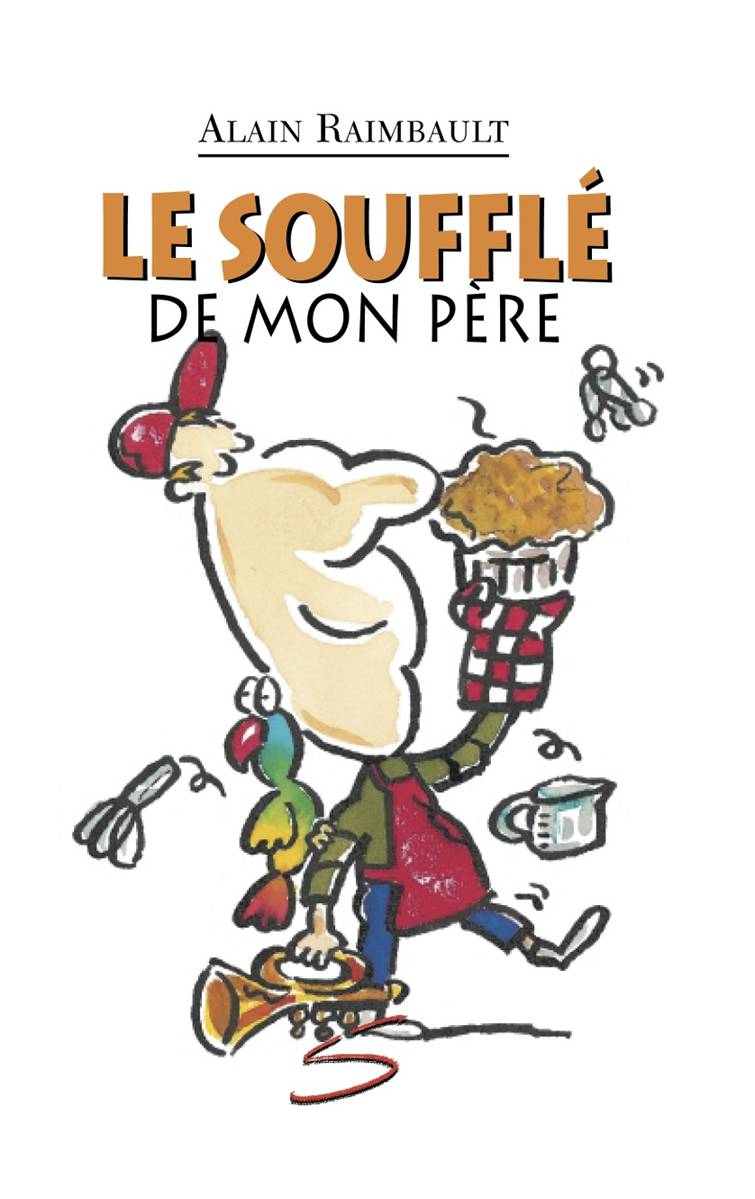 RAIMBAULT, Alain, T36, Le soufflé de mon père, collection Petite vache, Édition SOULIÈRES, 9782922225662