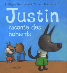 GOOSSENS ROBBERECHT, Justin raconte des bobards MIJADE 9782871425106